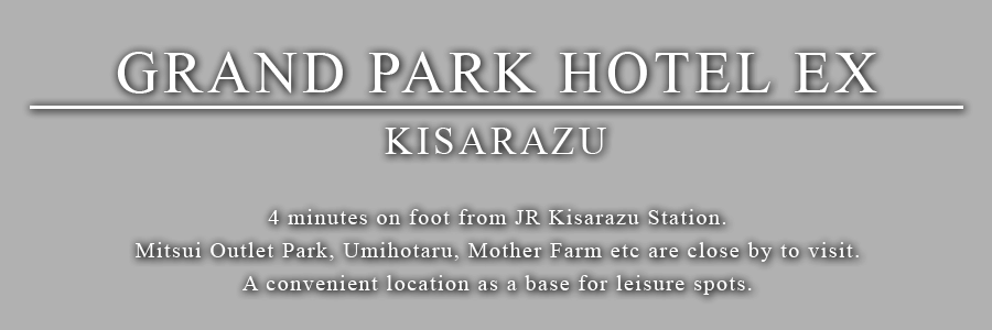 GRAND PARK HOTEL EX KISARAZU
